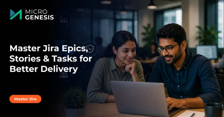 Master Jira Epics, Stories & Tasks for Better Delivery